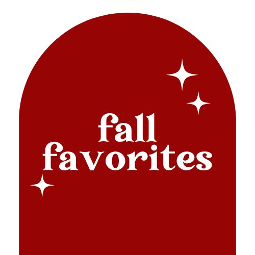 Fall Favorites!